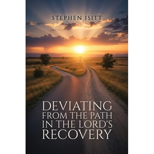Deviating from the Path in the Lord's Recovery