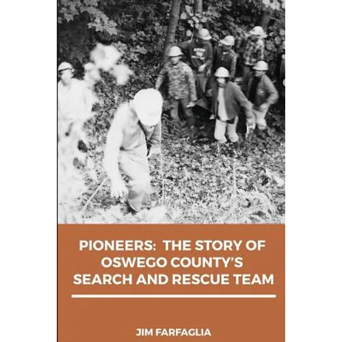 Pioneers: The Story of Oswego County's Search and Rescue Team