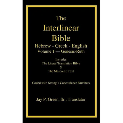 Interlinear Hebrew-Greek-English Bible with Strong's Numbers, Volume 1 of 3 Volumes