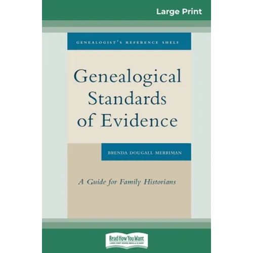 Genealogical Standards of Evidence: A Guide for Family Historians (16pt Large Print Edition)