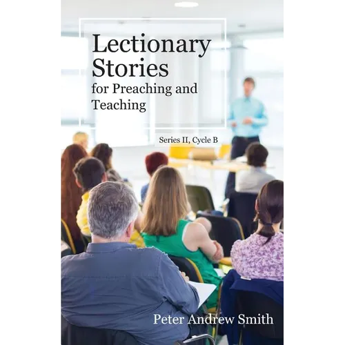 Lectionary Stories for Preaching and Teaching: Series II, Cycle B