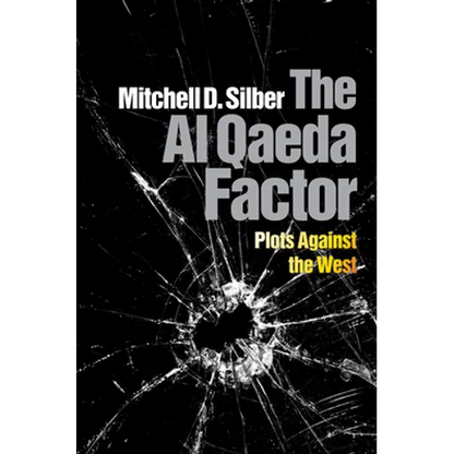 The Al Qaeda Factor: Plots Against the West