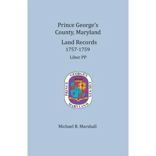 Prince George's County, Maryland Land Records, 1757-1759