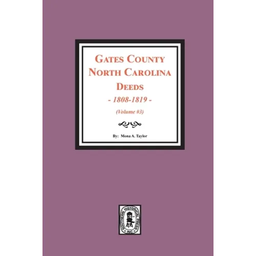 Gates County, North Carolina Deeds, 1808-1819. (Volume #3)
