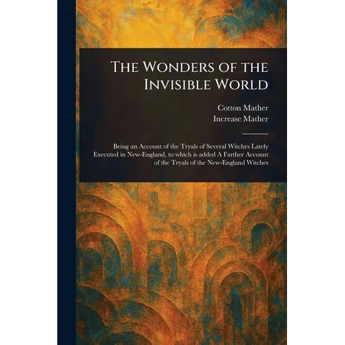 The Wonders of the Invisible World