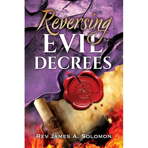 REVERSING Evil DECREES