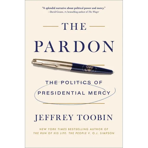 The Pardon: The Politics of Presidential Mercy