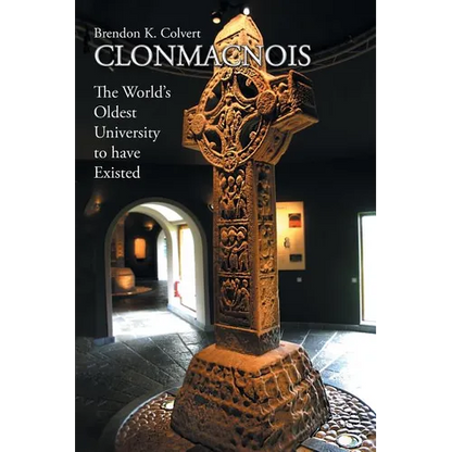 Clonmacnois: The World's Oldest University to Have Existed - Paperback