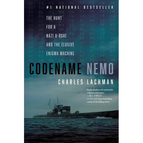 Codename Nemo: The Hunt for a Nazi U-Boat and the Elusive Enigma Machine