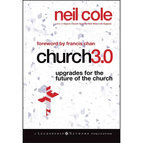 Church 3.0: Upgrades for the Future of the Church