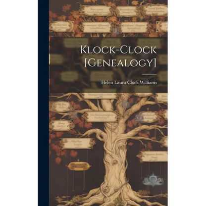 Klock-Clock [genealogy] - Hardcover