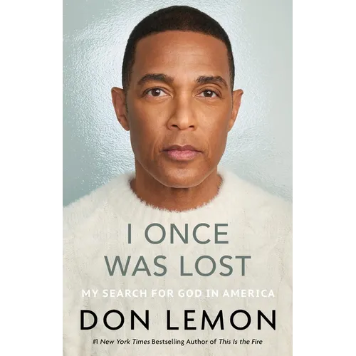 I Once Was Lost: My Search for God in America