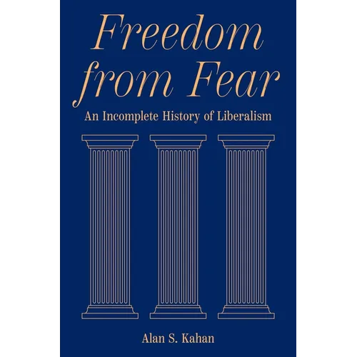 Freedom from Fear: An Incomplete History of Liberalism