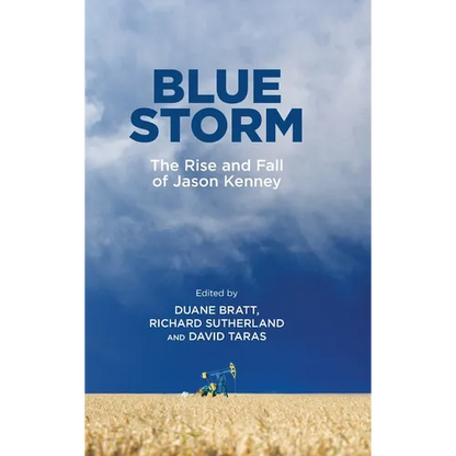 Blue Storm: The Rise and Fall of Jason Kenney - Hardcover