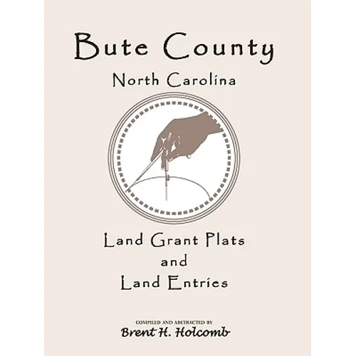 Bute County, North Carolina Land Grant Plats and Land Entries