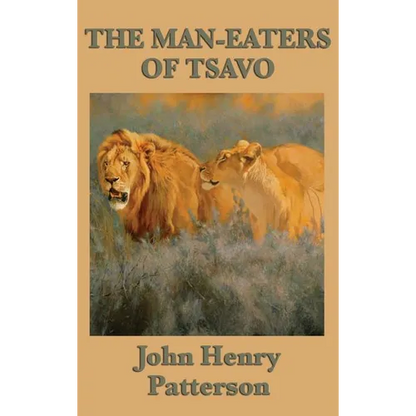 The Man-eaters of Tsavo - Hardcover