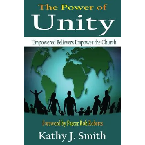 The Power Of Unity: Empowered Believers Empower the Church