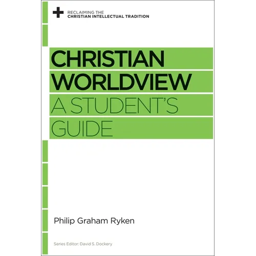 Christian Worldview: A Student's Guide