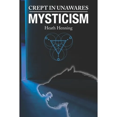 Crept In Unawares: Mysticism