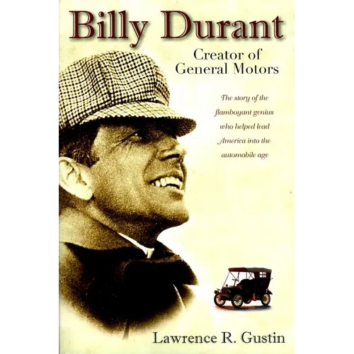 Billy Durant: Creator of General Motors