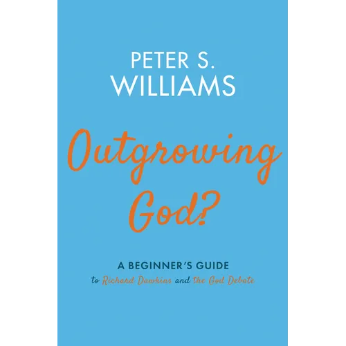 Outgrowing God?: A Beginner's Guide to Richard Dawkins and the God Debate