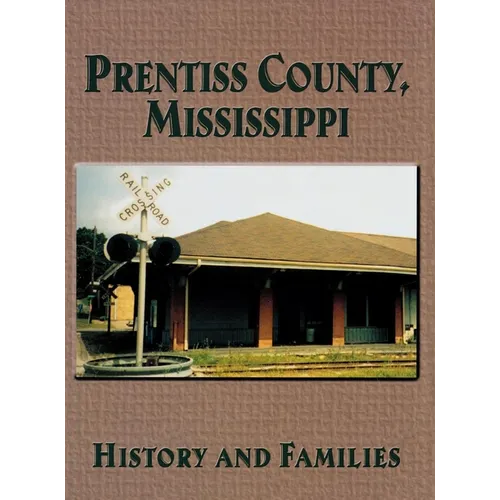Prentiss County, Mississippi: History and Families