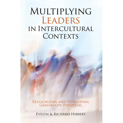Multiplying Leaders in Intercultural Contexts: Recognizing and Developing Grassroots Potential