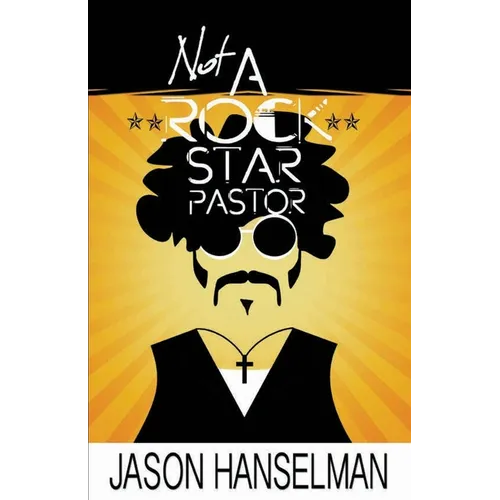 Not a Rock Star Pastor