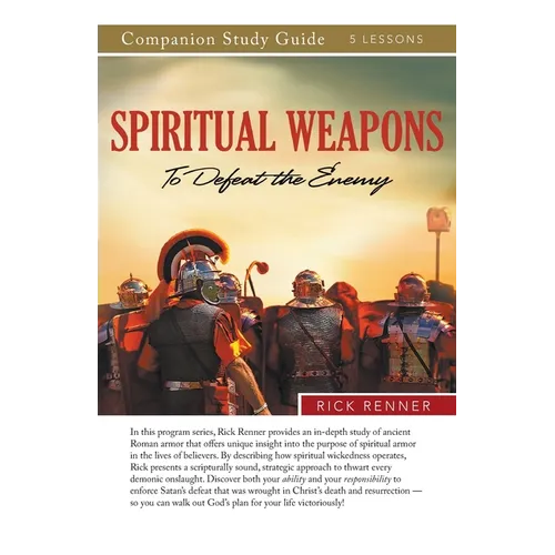 Spiritual Weapons to Defeat the Enemy Study Guide