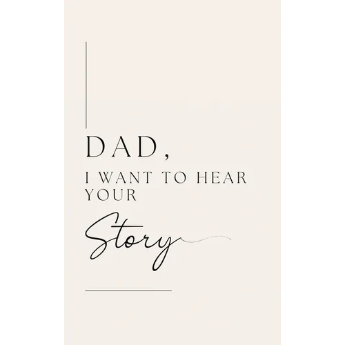 Dad, I want to hear your story (Hardback)