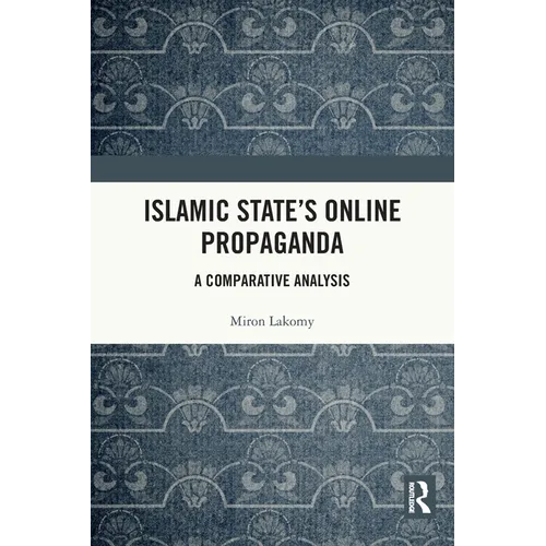 Islamic State's Online Propaganda: A Comparative Analysis