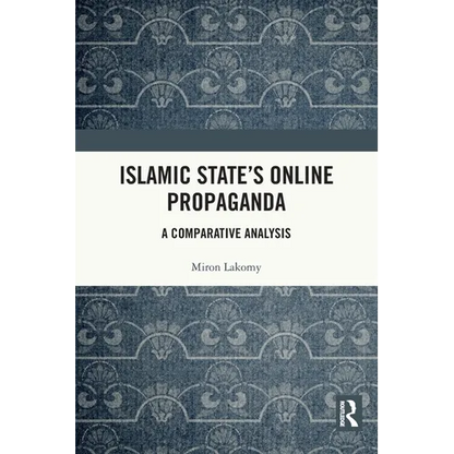 Islamic State's Online Propaganda: A Comparative Analysis