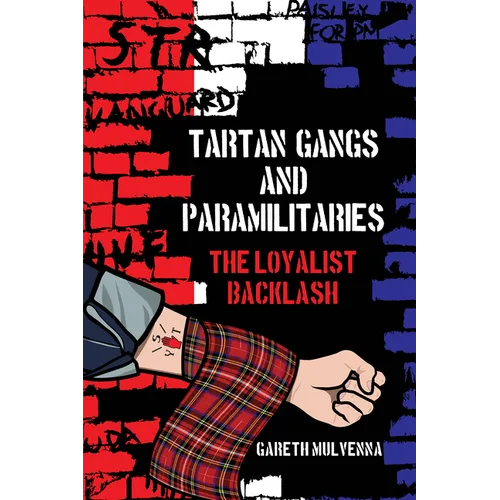 Tartan Gangs and Paramilitaries: The Loyalist Backlash