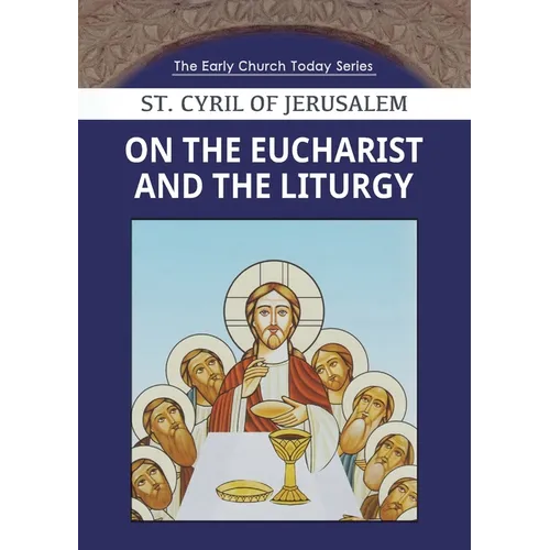 On the Eucharist and the Liturgy