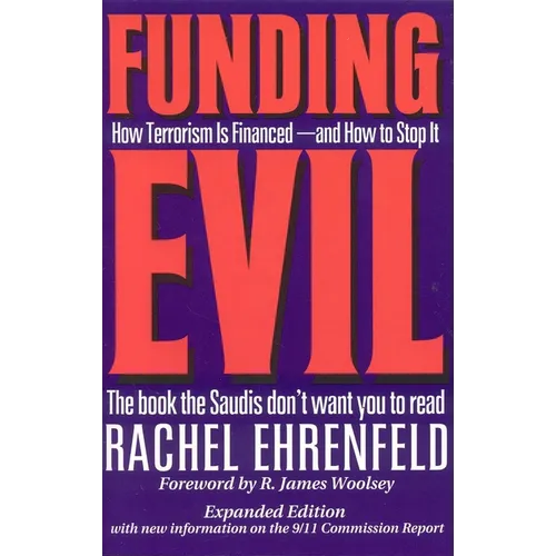 Funding Evil: How Terrorism Is Financed -- And How to Stop It