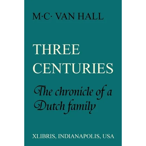 Three Centuries: The Chronicle of a Dutch Family