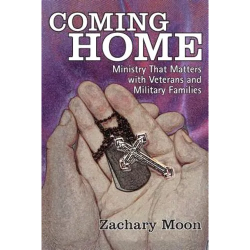 Coming Home: Ministry That Matters with Veterans and Military Families