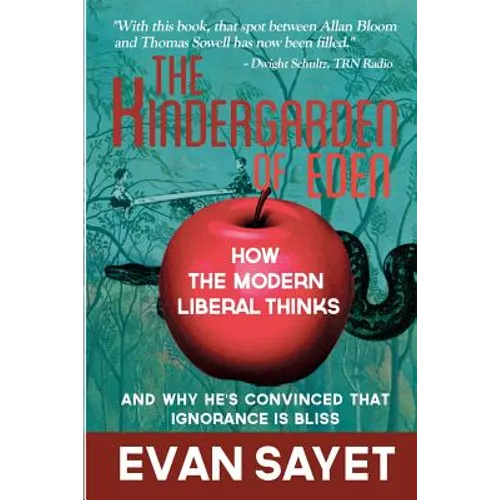 KinderGarden Of Eden: How the Modern Liberal Thinks