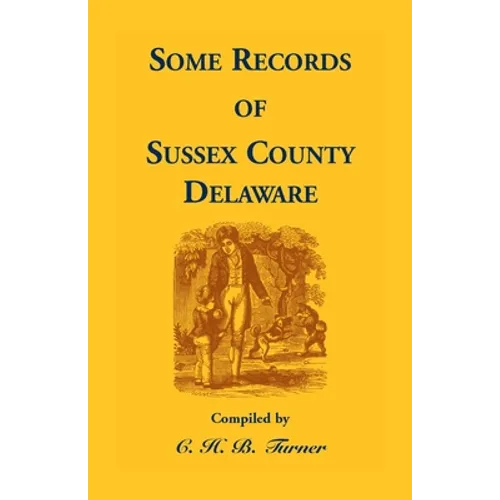Some Records of Sussex County, Delaware
