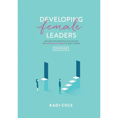 Developing Female Leaders: Study Guide