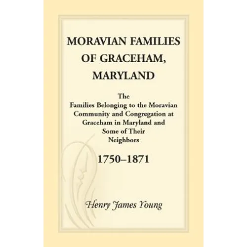 Moravian Families of Graceham, Maryland