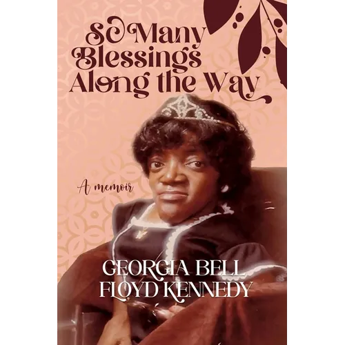 So Many Blessings Along The Way: A Memoir