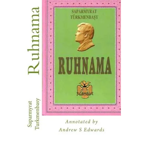 Ruhnama: The Book of the Soul (Annotated Version)