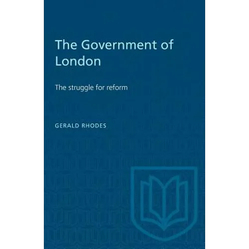 The Government of London: The struggle for reform