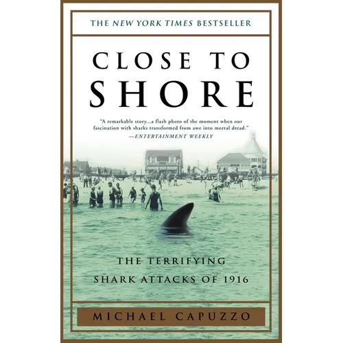 Close to Shore: The Terrifying Shark Attacks of 1916