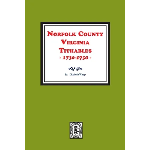 Norfolk County, Virginia Tithables, 1730-1750.
