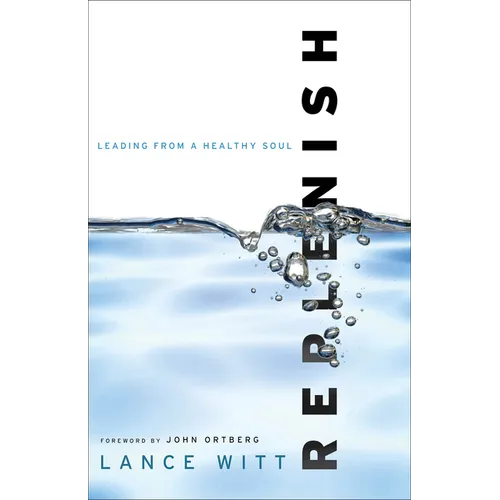 Replenish: Leading from a Healthy Soul