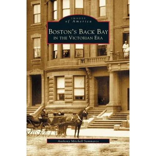 Boston's Back Bay in the Victorian Era, MA
