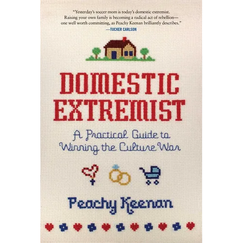 Domestic Extremist: A Practical Guide to Winning the Culture War