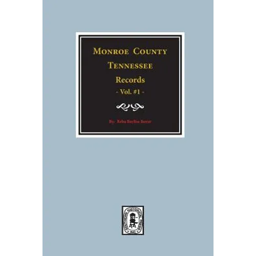 Monroe County, Tennessee Records, 1820-1870, Vol. #1.
